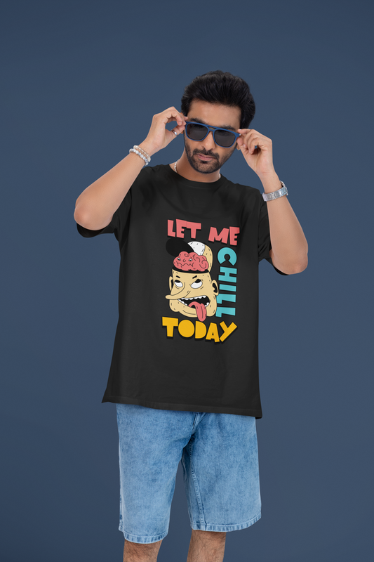 Let Me Chill Today Oversized T-Shirt